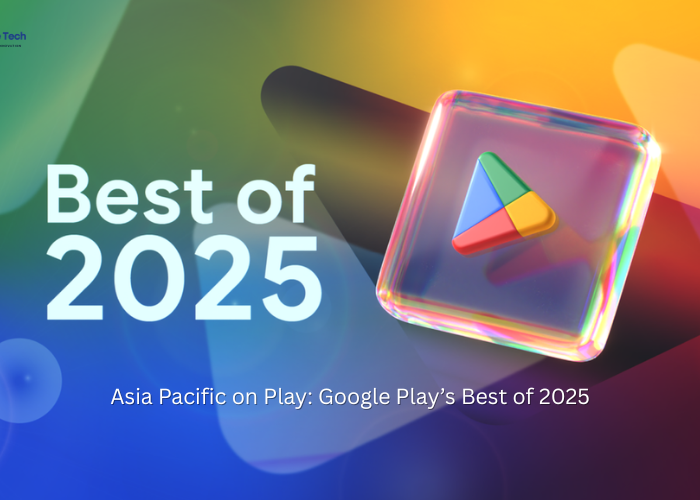 Collage of smartphones showing Google Play award-winning apps and games in Asia Pacific, 2025